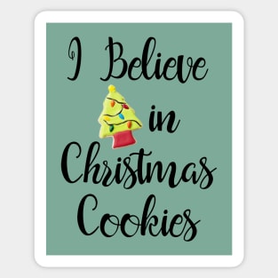 I Believe in Christmas Cookies Sticker